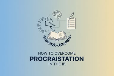 How to Overcome Procrastination in the IB