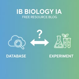 IB Biology IA: Database vs. Experiment