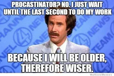 Will Ferrel on procrastination